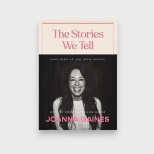 Hardcover- The Stories We Tell - Joanna Gaines - NWT